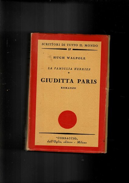La famiglia Herries: Giuditta Paris. Romanzo.