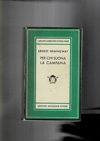 Per chi suona la campana. Romanzo. Coll. Medusa.