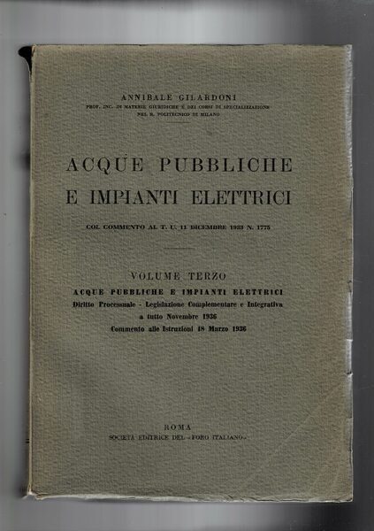 Acque pubbliche e impianti elettrici. Vol. I-III: acque pubbliche parte …
