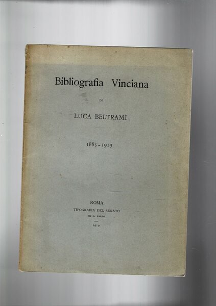 Bibliografia Vinciana 1885-1919. Pubblicato nel IV centenario della morte di …
