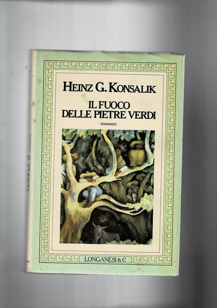 Il fuoco delle pietre verdi. Romanzo.