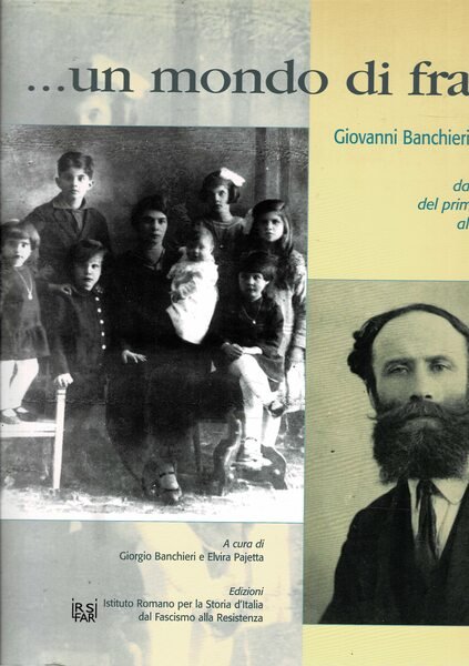 …Un mondo di fratelli. Giovanni banchieri e la famiglia. dalle …
