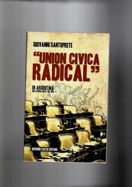 Unione civica Radical in Argentina nella prima metà del '900.