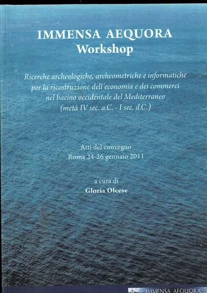 Immensa Aequora Workshop. Ricerche archeologiche, archeometrie e informatiche per la …