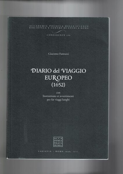 Diario del viaggio europeo (1652) con instruttione et avvenimenti per …