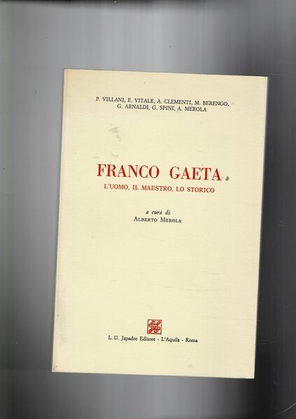 Franco Gaeta l'uomo, il maestro, lo storico.