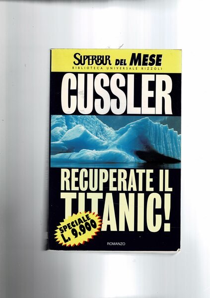 Recuperate il Titanic! Romanzo.