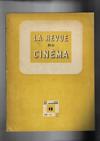 La Revue du Cinéma, cahier mensuels de l'art du film. …