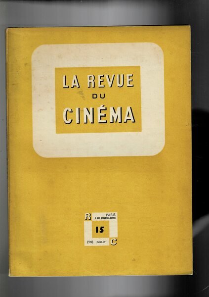 La Revue du Cinéma, cahier mensuels de l'art du film. …