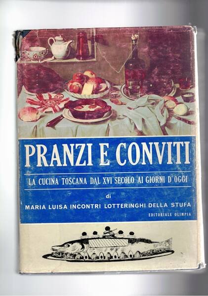 Pranzi e conviti. La cucina toscana dal XVI secolo ai …