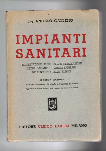 Impianti sanitari. Progettazione e tecniche d'installazione degli impianti idraulici sanitari …