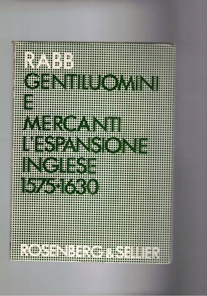Gentiluomini e mercanti l'espnsione inglese 1575-1630.