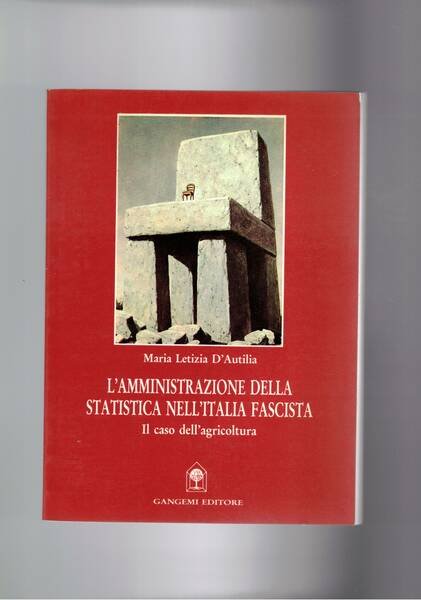 L'amministrazione della statistica nell'Italia fascista. Il caso dell'agricoltura.