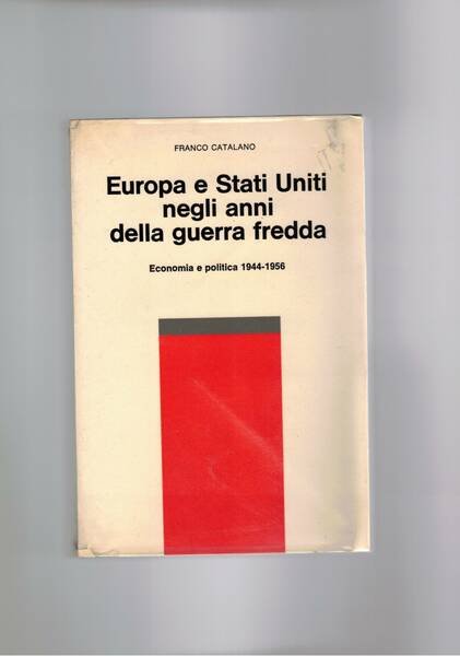 Europa e Stati Uniti negli anni della guerra fredda. Econo …