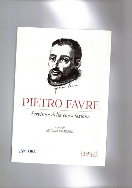 Pietro Favre, servitore della consolazione. (il primo compagno di Ignazio … | Immagine principale