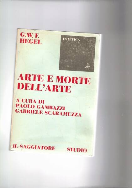 Arte e morte dell'arte. A cura di Paolo Gambizi e …