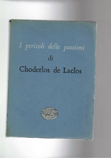 I pericoli delle passioni. Traduz. di A. Rusaata prefaz. di …