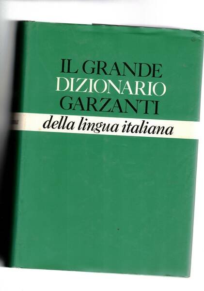 Grande dizionario della lingua italiana.