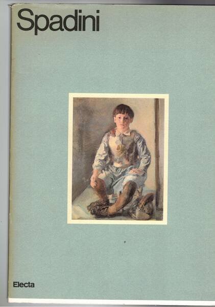 Spadini, catalogo della mostra fatta alla Gallaria nazionale d'Arte Moderna …