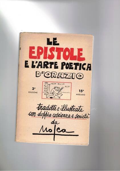 Le epistole e l'arte poetica d'Orazio. Tradotte e illustrate con …