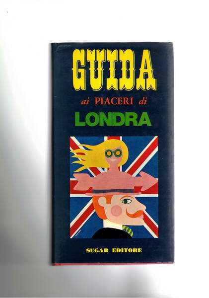 Guida ai piaceri di Londra.