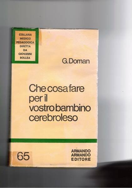 Che cosa fare per il vostro bambino cerebroleso. Ossia danno …