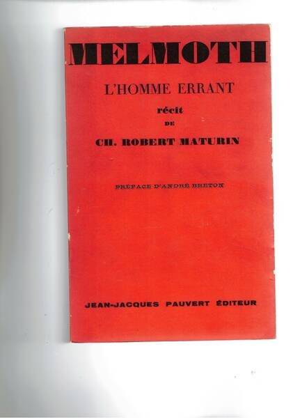 Melmoth l'homme errant. Premiere traduction francaise integrale par Jacqueline Marc-Chadourne. …