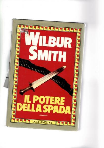 Il potere della spada. Romanzo.