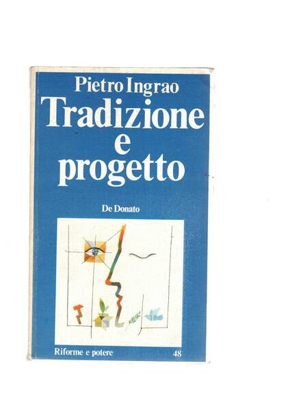 Tradizione e progetto.