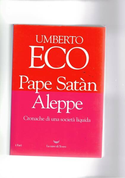 Pape Satàn Aleppe. Cronache di una società liquida.