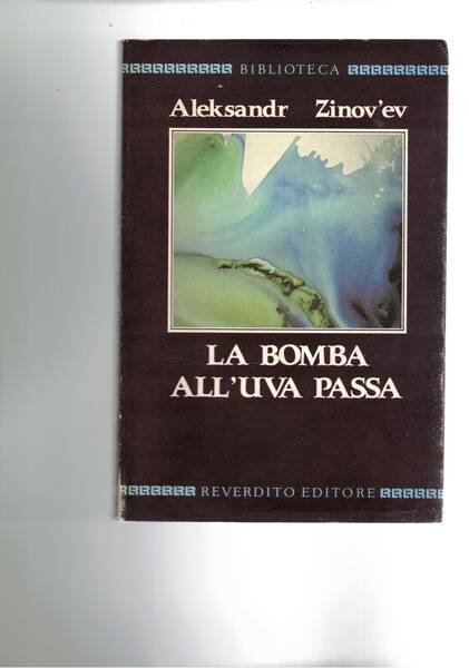 La bomba all'uva passa. Romanzo antispionistico. Traduz. di Elena Gori …
