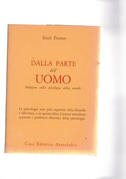 Dalla parte dell'uomo. Indaginesulla psicologia della morale.