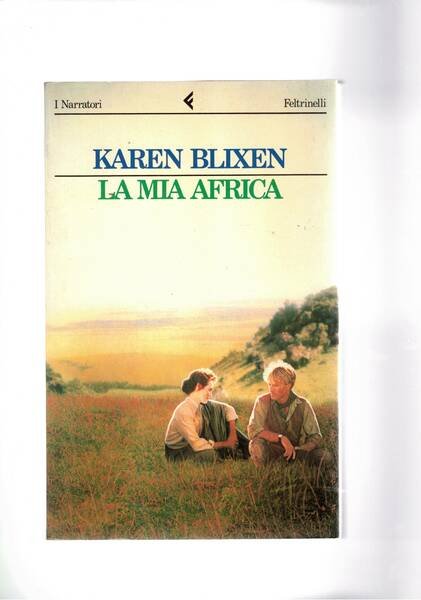 La mia africa. Romanzo.