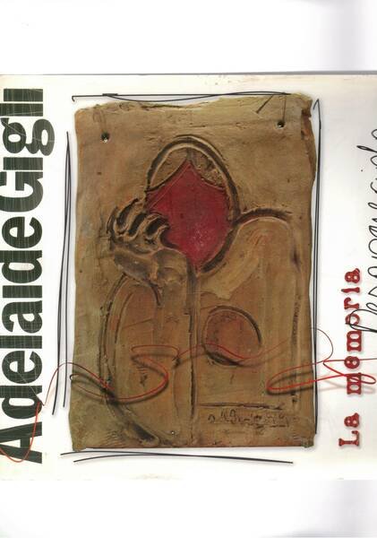 La memoria desaparecida cramiche, disegni e scritti. Catalogo della mostra …