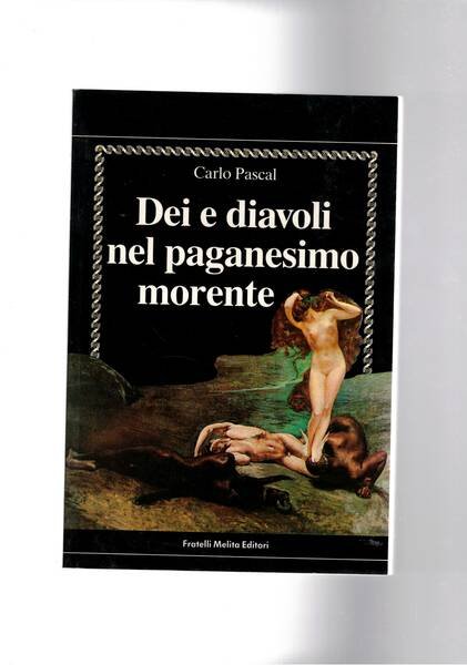 Dei e diavoli nel paganesimo morente.