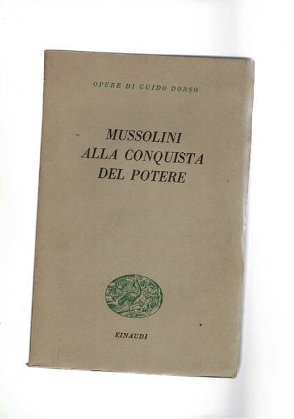 Mussolini alla conquista del potere.
