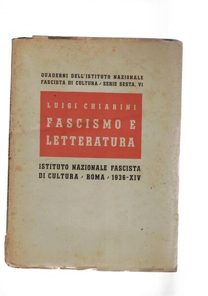 Letteratura e fascismo. Qiaderno Ist. Naz. cultura fascista sedrie sesta …