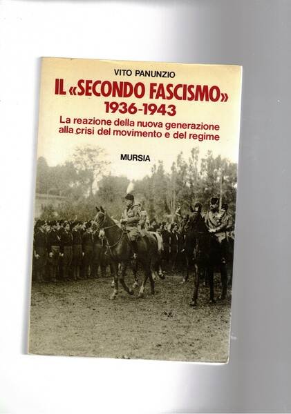 Il secondo fascismo 1936-1943. La reazione della nuova generazione alla …