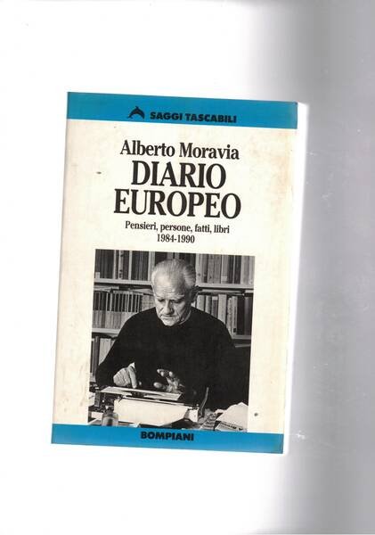 Diario Europeo. Pensieri, persone, fatti, libri 1984-1990. Moravia parlamentare europeo.
