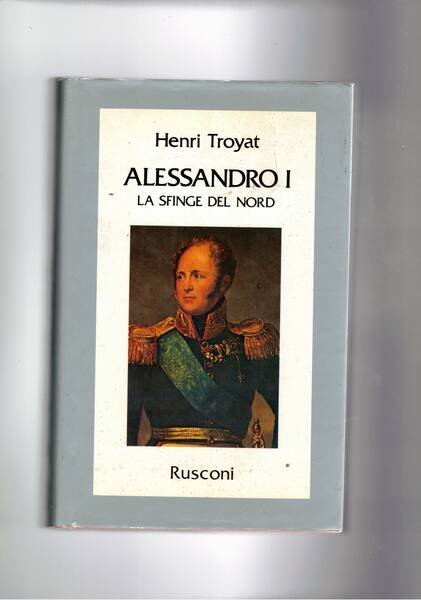 Alessandro I° la sfinge del Nord.