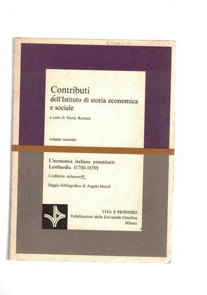 L'economia italiana preunitaria. Lombardia (1700-1859). L'editoria milanese, saggio di Angelo …