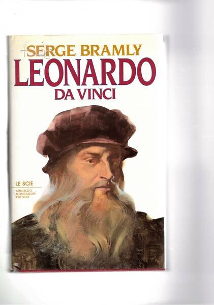 Leonardo da Vinci. Coll. Le Scie.
