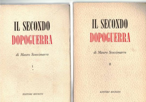 Il secondo dopoguerra vol. I-II. I comunisti al governo; il …