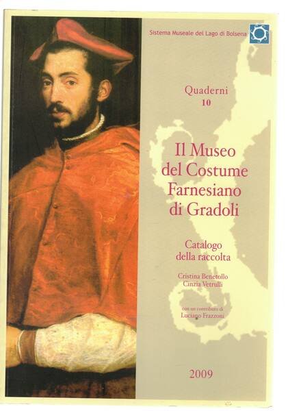 Il Museo del Costume farnesiano a Gradoli. Catalogo della raccolta.