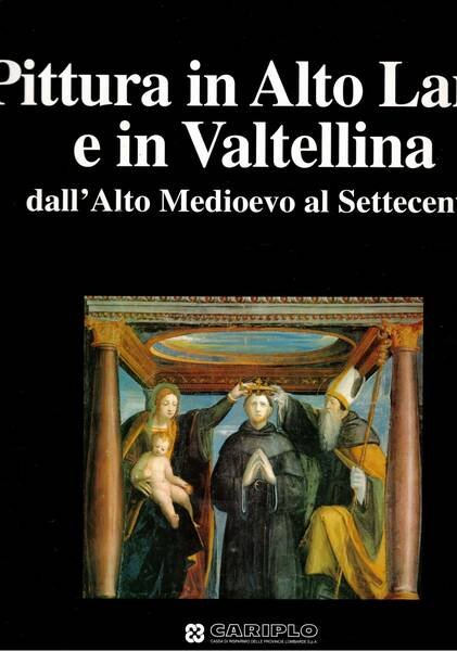 Pittura in Alto Lario e in Valtellina dall'alto Medioevo al …