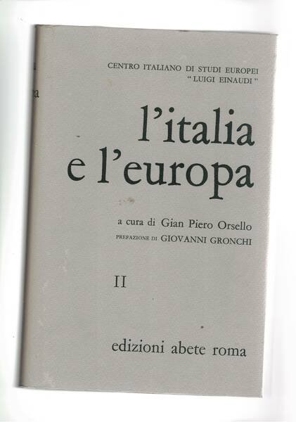 l'Italia e l'Europa. Convegno italiano di studi europei "Luigi Einaudi". …