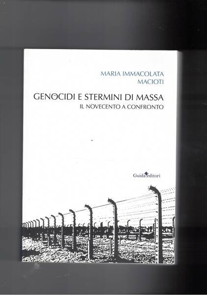 Genocidi e stermini di massa. Il Novecento a confronto.