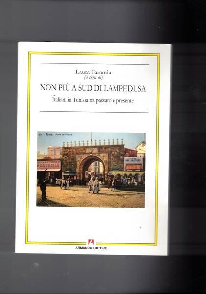 Non più a sud di Lampedusa. Italiani in Tunisia tra …