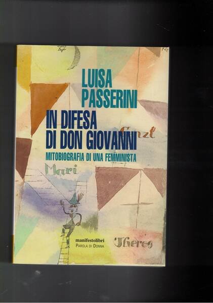 In difesa di Don Giovanni. Mitobiografia di una femminista.