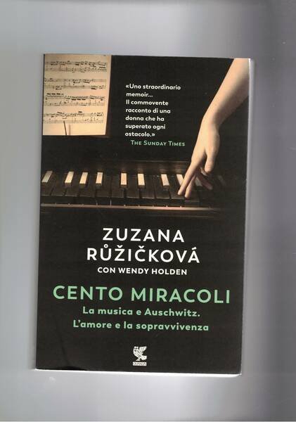Cento mitacoli. La musica e Auschwitz, l'amore e la sopravvivenza.
